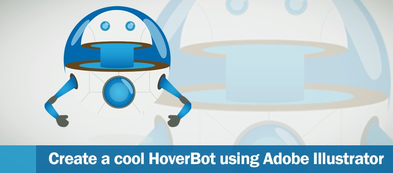 How to Create a Cool Hover Robot Character using Adobe Illustrator